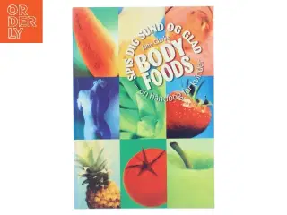 Body Foods - Spis dig sund og glad af Jane Clarke (Bog)