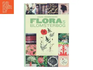 Floras Blomsterbog af Signe Wenneberg (Bog)