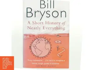 A Short History of Nearly Everything by Bill Bryson af Bill Bryson (Bog)