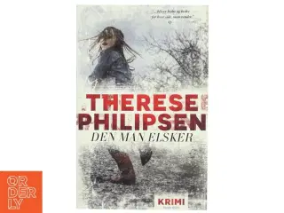 Den man elsker : krimi af Therese Philipsen (Bog)