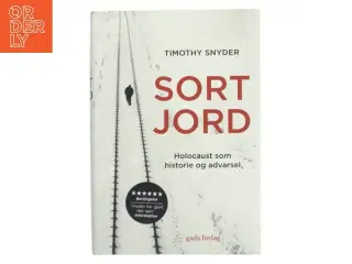 Sort jord : Holocaust som historie og advarsel af Timothy Snyder (Bog)