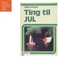 Ting til Jul af Jonna Gensbøl (Bog)