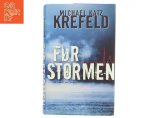 Før stormen : kriminalroman af Michael Katz Krefeld (Bog)