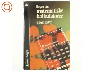 Bogen om matematiske kalkulatoner, E.Dam Ravn