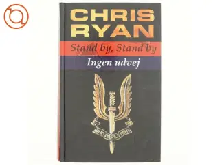 Stand by, stand by : Ingen udvej af Chris Ryan (f. 1961) (Bog)