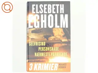 Selvrisiko : Personskade : Nærmeste pårørende af Elsebeth Egholm (Bog)