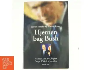 Hjernen bag Bush : hvordan Karl Rove fik gjort George W. Bush til præsident (Bog)