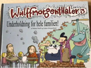 Wulffmorgenthaler 3 - Underholdning for hele