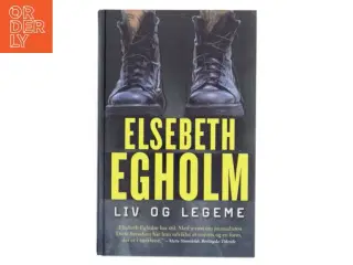 Liv og legeme af Elsebeth Egholm (Bog)