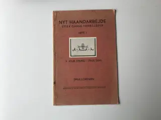 Nyt Haandarbejde efter Gamle Forbilleder -Hefte I.