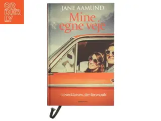 Mine egne veje - i overklassen, der forsvandt af Jane Aamund (Bog)
