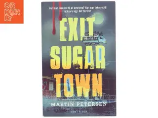 Exit Sugar Town af Martin Petersen (Bog)