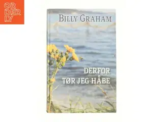 Derfor tør jeg håbe af Billy Graham (Bog)