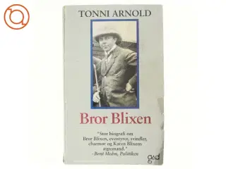 Bror Blixen : en eventyrer af Tonni Arnold (Bog)