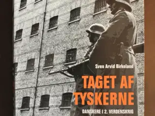 taget af tyskerne - danskere i 2. verdenskrig, af 