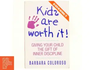 kids are worth it! af Barbara Coloroso (Bog)