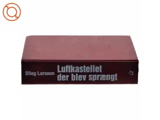Luftkastellet der blev sprængt af Stieg Larsson (Bog)