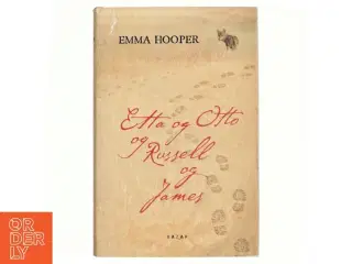 Etta og Otto og Russell og James af Emma Hooper (Bog)