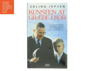 Kunsten at græde i kor af Erling Jepsen (Bog)