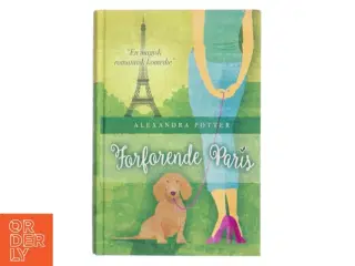 Forførende Paris af Alexandra Potter (Bog)