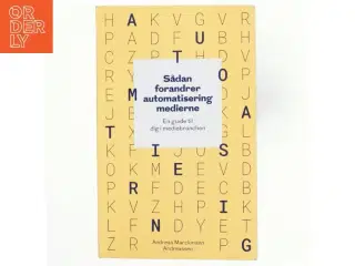 Sådan forandrer automatisering medierne - en guide til dig i mediebranchen (Bog)