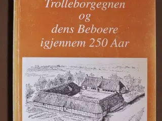 trolleborgegnen og dens beboere igjennem 250 aar, 