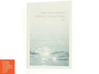 Tirsdag formiddag af Renée Toft Simonsen (Bog)