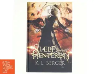 Sjælehenteren af Katja L. Berger (Bog)