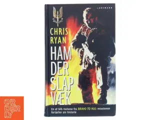 Ham der slap væk af Chris Ryan (f. 1961) (Bog)