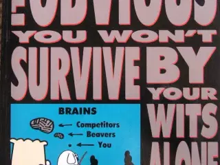 Dilbert book - its obvious you wont survive by you