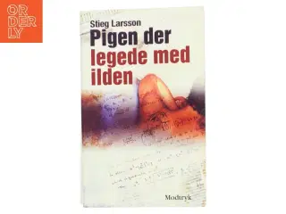 Pigen Der Legede Med Ilden (Millennium, 2. Bind) af Stieg Larsson (Bog)