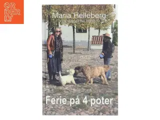 Ferie på 4 poter af Maria Helleberg (Bog)