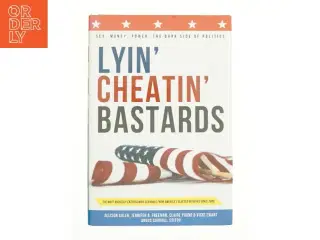 Lyin&#39; Cheatin&#39; Bastards : Politics by Claire, Adler, Allison, Zwart, Vicki, Freeman, Jennifer Young af Allison Adler (Bog)