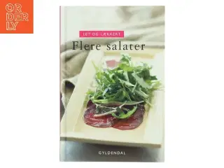 Let og lækkert - flere salater af Nanna Simonsen (f. 1956) (Bog)
