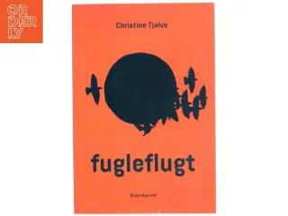 Fugleflugt : roman af Christine Tjalve (Bog)