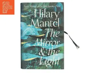 The mirror & the light af Hilary Mantel (1952-) (Bog)