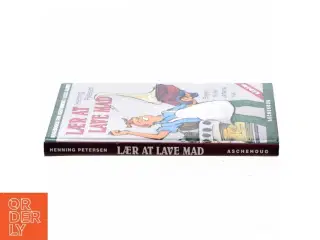 Lær at lave mad : nemme opskrifter mod komfur-skræk af Henning Petersen (f. 1958-05-26) (Bog)