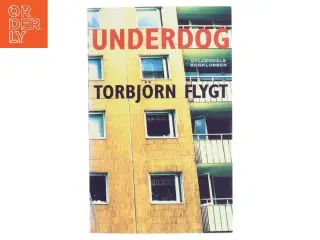 Underdog af Torbjrn Flygt (Bog)