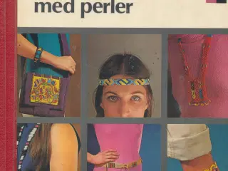SY OG VÆV MED PERLER AF IDA-MERETE ERLANDSEN