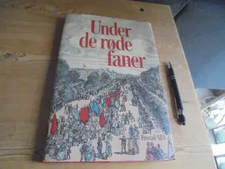 Under de røde faner - se fotos og beskrivelse