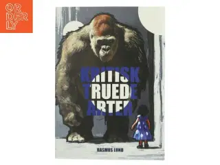 Kritisk truede arter : fortællinger fra den sjette masseuddøen af Rasmus Lund (f. 1989) (Bog)