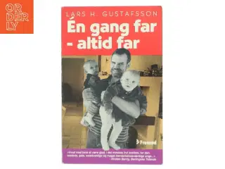 &#201;n gang far - altid far : om nærhed og respekt i mødet med børn af Lars H. Gustafsson (Bog)