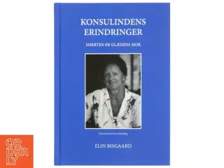 &#39;Konsulindens Erindringer: Smerten er Glædens Mor&#39; af Elin Bisgaard