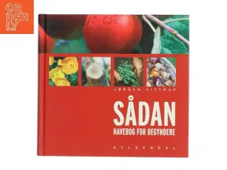 Sådan - havebog for begyndere af J. Vittrup Christensen (Bog)