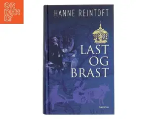 Last og brast : roman af Hanne Reintoft (Bog)