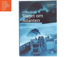 Slaget om Atlanten af Andrew Williams (Bog)