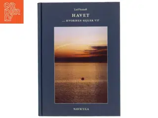 Havet - hvorhen sejler vi? : illustreret med sindbilleder og evighedsbilleder af Leif Sestoft (Bog)