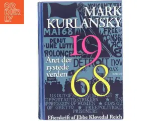 &#39;1968 - året der rystede verden&#39; af Mark Kurlansky (bog)
