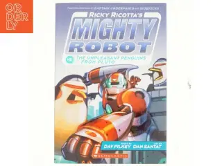Ricky Ricotta&#39;s mighty robot vs. the unpleasant penguins from Pluto af Dav Pilkey (Bog)
