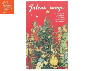 Julens sange : juleevangeliet, julesalmer, julesange og julelege for hele familien (Bog)